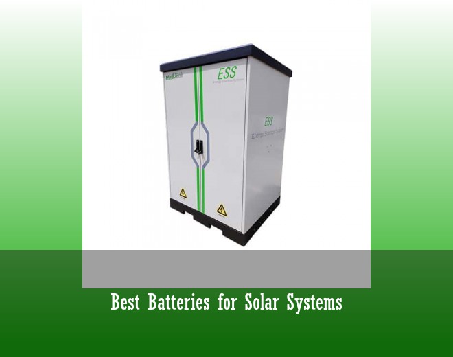 Best Batteries for Solar Systems